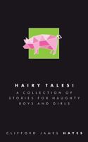 Hairy Tales! (Hairy Tales 1986296555 Book Cover