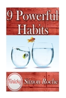 9 Powerful Habits: 9 Powerful Steps That Will Bring Good Habits 1514639270 Book Cover
