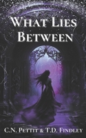 What Lies Between B0F8Y17Y73 Book Cover