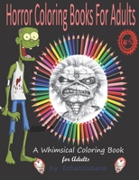 horror coloring books for adults: A Whimsical Coloring Book for Adults / (Horror, Halloween, Classic Fairy Tales, Stress Relieving, Relaxation, Mediation, Inspiration) 100 page B08FP54PK7 Book Cover