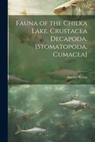 Fauna of the Chilka Lake. Crustacea Decapoda, [Stomatopoda, Cumacea] 1022438735 Book Cover