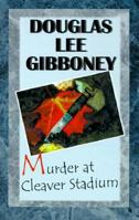 Murder at Cleaver Stadium 073882951X Book Cover