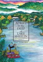 Adrift in the Deep of Lake Sheelin: Volume 1 1499008619 Book Cover