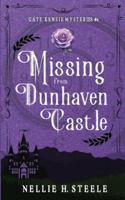 Missing from Dunhaven Castle: A Cate Kensie Mystery (Cate Kensie Mysteries Large Print Edition) B0CKWK359B Book Cover