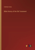 Bible History of the Old Testament 0343960265 Book Cover