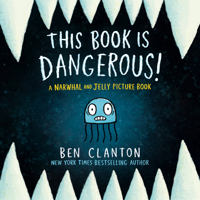 This Book Is Dangerous! (A Narwhal and Jelly Picture Book #1) (A Narwhal and Jelly Book) 1774886561 Book Cover