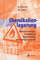 Chemikalienlagerung: Referenzanlagen, Technik Und Organisation, Genehmigungspraxis 3642642667 Book Cover