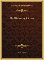 The Divinatory Sciences 1425370659 Book Cover