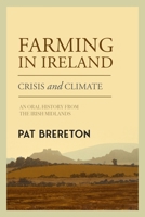 Farming in Ireland: Crisis and Climate - An Oral History from the Irish Midlands 1916742211 Book Cover