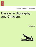Essays in biography and criticism 1241118582 Book Cover