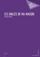Les Grilles de ma maison (French Edition) 2342056176 Book Cover