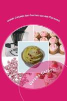 Leckere Cupcakes fuer Gourmets aus dem Thermomix 1500789682 Book Cover