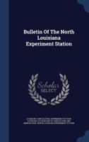 Bulletin Of The North Louisiana Experiment Station 1279065508 Book Cover