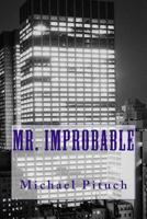 Mr. Improbable 1494816725 Book Cover