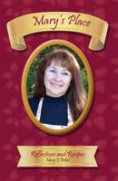 Mary's Place: Reflections and Recipes 0615348378 Book Cover
