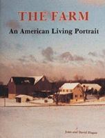 The Farm, an American Living Portrait: An American Living Portrait 0887402593 Book Cover