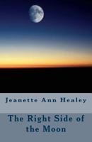 The Right Side of the Moon 1533638276 Book Cover