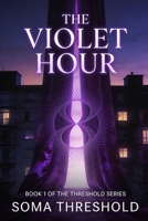 HYPNAGOGIC: THE VIOLET HOUR (The Threshold Series) B0GQ9D4PS7 Book Cover