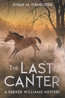 The Last Canter: A Parker Williams Mystery B08R7472WP Book Cover