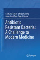 Antibiotic Resistant Bacteria: a Challenge to Modern Medicine 981139878X Book Cover