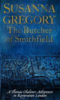The Butcher of Smithfield: Chaloner's Third Exploit in Restoration London 0751539546 Book Cover