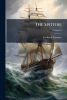The Spitfire: A Nautical Romance; Volume 2 117508669X Book Cover