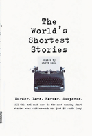 The World's Shortest Stories 0762403004 Book Cover