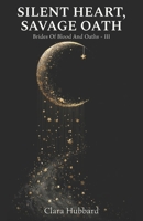 Silent Heart, Savage Oath B0FWR8S2GF Book Cover