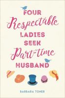 Four Respectable Ladies Seek Part-time Husband 0143787551 Book Cover