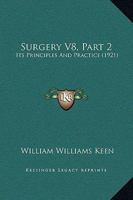 Surgery V8, Part 2: Its Principles And Practice 1167247183 Book Cover