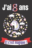 J'ai 8 ans et c'est magique !: Cahier d’activités et d'éveil pour enfants pour dessiner et raconter ses journées/excellent cadeau d'annniversaire ! (French Edition) 1713413388 Book Cover