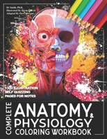 Complete Anatomy And Physiology Coloring Workbook: A Complete Study Guide ! B08KH27YMS Book Cover