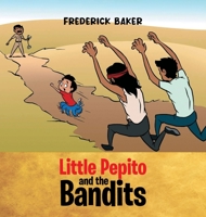 Little Pepito and the Bandits B0BYV2SZP7 Book Cover
