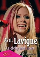 Avril Lavigne: Celebrity With Heart 1598452045 Book Cover