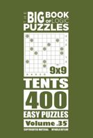 The Big Book of Logic Puzzles - Tents 400 Easy (Volume 35) 1545166579 Book Cover