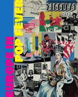 Europe in Pop Fever: From Erró to Sigmar Polke 3819500081 Book Cover