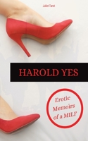 Harold Yes: Erotic Memoirs of a MLIF: Explicit Erotic Short Story B0CHL9TDQG Book Cover