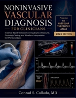 Noninvasive Vascular Diagnosis for Clinicians: Evidence-Based Textbook Covering Duplex Ultrasound, Physiologic Testing, and Waveform Interpretation for RPVI Candidates B0H9RRS2DY Book Cover