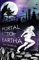 Portal to Eartha 0998556947 Book Cover