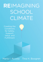 Reimagining School Climate: Creating the Conditions for Safety, Support, Value, and Fulfillment (a Practical Guide for a Thriving School Climate) B0GXC7YWWG Book Cover