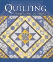 Quilting from Start to Finish: Traditions, Designs and Techniques 0715316052 Book Cover
