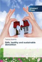 Safe, Healthy and Sustainable Demolition 3639702174 Book Cover