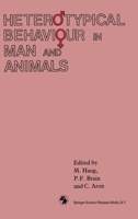 Heterotypical Behaviour in Man and Animals 9401053642 Book Cover