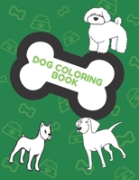 Dog Coloring Book: Cute Coloring Books for Kids and Toddlers B08VM82XRJ Book Cover