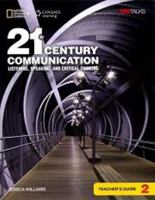 21st Century Communication 2: Listening, Speaking and Critical Thinking: Teacher's Guide 130595551X Book Cover