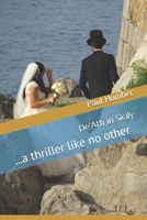 De'Ath in Sicily: ...a thriller like no other B088Y77SJQ Book Cover
