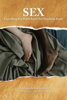 Sex: Everything You Didn't Know You Needed to Know 1957863366 Book Cover