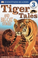 Tiger Tales (DK Readers, Level 3: Reading Alone) 0789454238 Book Cover