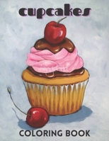 Cupcake Coloring Book for kids: Unique Cute 50 Sweet Cupcakes, for boys, girls, and kids Kids who loves sweet like cupcakes & Donuts B09T2ZM3FR Book Cover