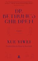 Dr. Bethune's Children 1988130514 Book Cover